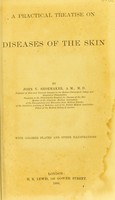 view A practical treatise on diseases of the skin / by John V. Shoemaker.