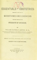 view Essentials of obstetrics : arranged in the form of questions and answers prepared especially for students of medicine / by William Easterly Ashton.
