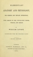 view Elementary anatomy and physiology, for schools and private instruction : with lessons on diet, intoxicating drinks, tobacco and disease / by William Lovett.