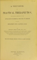 view A text-book of practical therapeutics : with especial reference to the application of remedial measures to disease and their employment upon a rational basis / by Hobart Amory Hare.