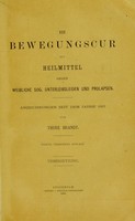 view Die Bewegungscur als Heilmittel gegen weibliche sog. Unterleibsleiden und Prolapsen : Anzeichnungen seit dem Jahre 1861 / von Thure Brandt.