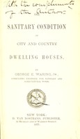 view The sanitary condition of city and country dwelling houses / by George E. Waring.