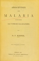 view Beobachtungen über Malaria insbesondere das typhoide Malariafieber / von P. Werner.