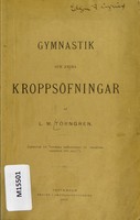 view Gymnastik och andra kroppsöfningar / af L.M. Törngren.