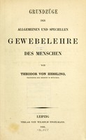 view Grundzüge der allgemeinen und speciellen Gewebelehre des Menschen / von Theodor von Hessling.