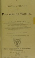 view A practical treatise on the diseases of women / by T. Gaillard Thomas.