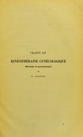 view Traité de kinèsithérapie gynécologique (massage et gymnastique) : nouvelle méthode de diagnostic et de traitement des maladies des femmes / par H. Stapfer.