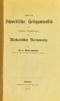 view Ueber die schwedische Heilgymanstik : mit besonderer Berücksichtigung der mechanischen Nervenreize / von G. v. Cederschjöld.