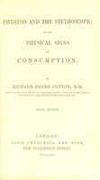 view Phthisis and the stethoscope, or, the physical signs of consumption / by Richard Payne Cotton.