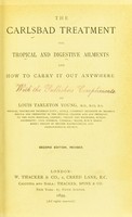 view The Carlsbad treatment for tropical and digestive ailments and how to carry it out anywhere / by Louis Tarleton Young.