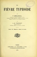 view La fièvre typhoïde / par P. Brouardel et L. H. Thoinot.