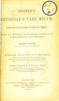 view Hooper's physician's vade mecum : a manual of the principles and practice of physic with an outline of general pathology, therapeutics, and hygiene.