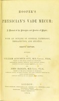 view Hooper's Physician's vade mecum : a manual of the principles and practice of physic with an outline of general pathology, therapeutics, and hygiene.