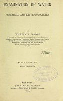 view Examination of water (chemical and bacteriological) / by William P. Mason.