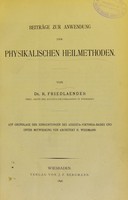 view Beiträge zur Anwendung der physikalischen Heilmethoden / von R. Friedlaender.