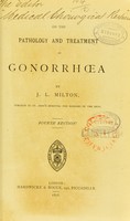 view On the pathology and treatment of gonorrhoea / by J.L. Milton.