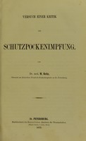 view Versuch einer Kritik der Schutzpockenimpfung / von W. Reitz.