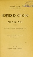 view Femmes en couches et nouveau-nés : recherches cliniques et expérimentales / Pierre Budin.