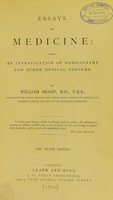 view Essays on medicine : being an investigation of homœopathy and other medical systems / by William Sharp.