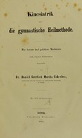 view Kinesiatrik, oder, Die gymnastische Heilmethode : für Aerzte und gebildete Nichtärzte / nach eigenen Erfahrungen dargestellt von Daniel Gottlieb Moritz Schreber.