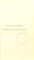 view Causes and treatment of imperfect digestion / by Arthur Leared.