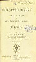 view Constipated bowels : the various causes and the different means of cure / by S.B. Birch.