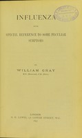 view Influenza with special reference to some peculiar symptoms / by William Gray.