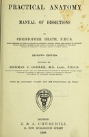 view Practical anatomy : a manual of dissections / by Christopher Heath.