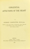 view Congenital affections of the heart / by George Carpenter.