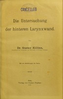 view Die Untersuchung der hinteren Larynxwand / von Gustav Killian.