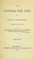 view The national cook book / by a lady of Philadelphia, a practical housewife.