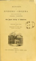 view Reports on epidemic cholera : drawn up at the desire of the Cholera Committee of the Royal College of Physicians / by William Baly and William W. Gull.