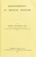 view Responsibility in mental disease / by Henry Maudsley.