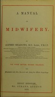 view A manual of midwifery / by Alfred Meadows.