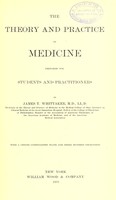 view The theory and practice of medicine : prepared for students and practitioners / James T. Whittaker.