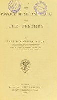 view The passage of air and faeces from the urethra / by Harrison Cripps.