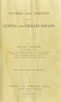 view Injuries and diseases of the genital and urinary organs / by Henry Morris.