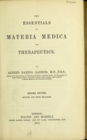 view The essentials of materia medica and therapeutics / by Alfred Baring Garrod.