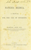 view Materia medica : a manual for the use of students / by Isambard Owen.