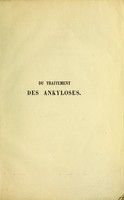 view Du traitement des ankyloses : examen critique des diverses méthodes / par le Dr. Delore.