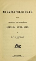 view Minnesteckningar öfver under sista åren hädangångna svenska gymnaster / af T.J. Hartelius.