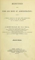 view Medicines : their uses and mode of administration including a complete conspectus of the three British pharmacopoeias, an account of all the new remedies, and an appendix of formulae / by J. Moore Neligan.