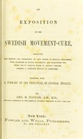 view An exposition of the Swedish movement-cure ... : together with a summary of the principles of general hygiene / by Geo. H. Taylor.