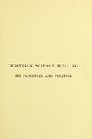 view Christian science healing : its principles and practice; with full explanations for home students / by Frances Lord.