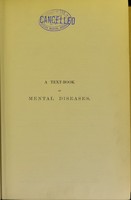 view A text-book of mental diseases : with special reference to the pathological aspects of insanity / by W. Bevan Lewis.