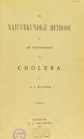 view De natuurkundige methode en de verspreiding der cholera / door G.J. Mulder.