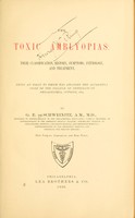 view The toxic amblyopias : their classification, history, symptoms, pathology, and treatment / by G.E. De Schweinitz.