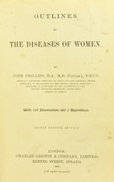 view Outlines of the diseases of women / by John Phillips.