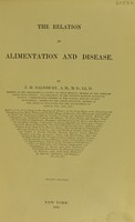 view The relation of alimentation and disease / by J.H. Salisbury.