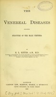 view The venereal diseases : including stricture of the male urethra / by E.L. Keyes.